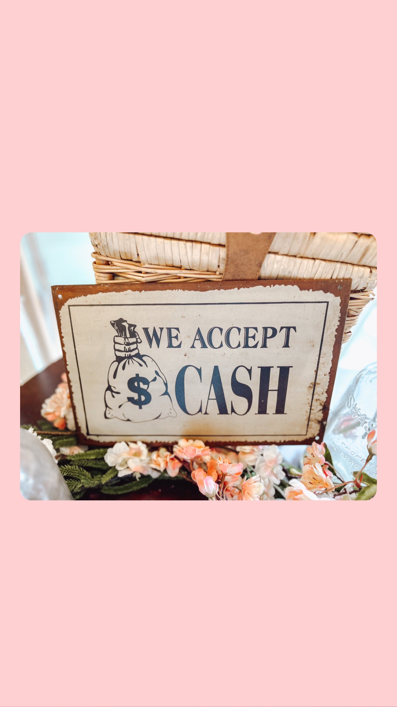 We accept cash antique sign