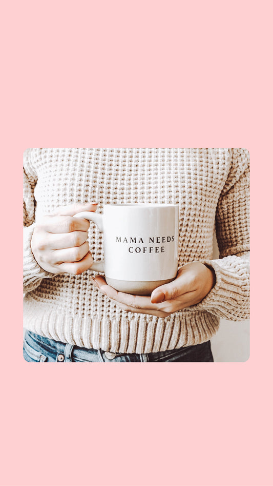 Mama Needs Coffee Stoneware Coffee Mug