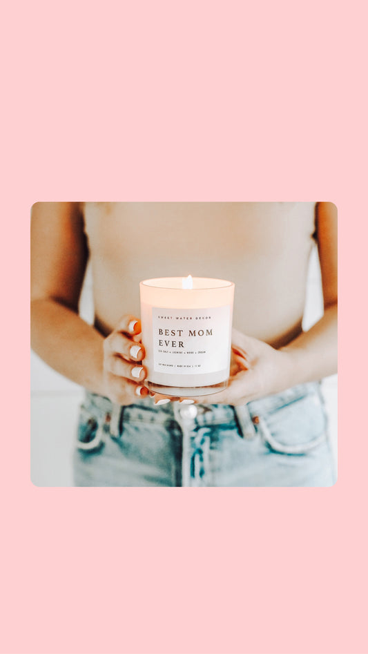 Best Mom Ever! 11 oz Soy Candle