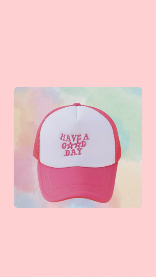 Pink Trucker Hat - Have A Good Day