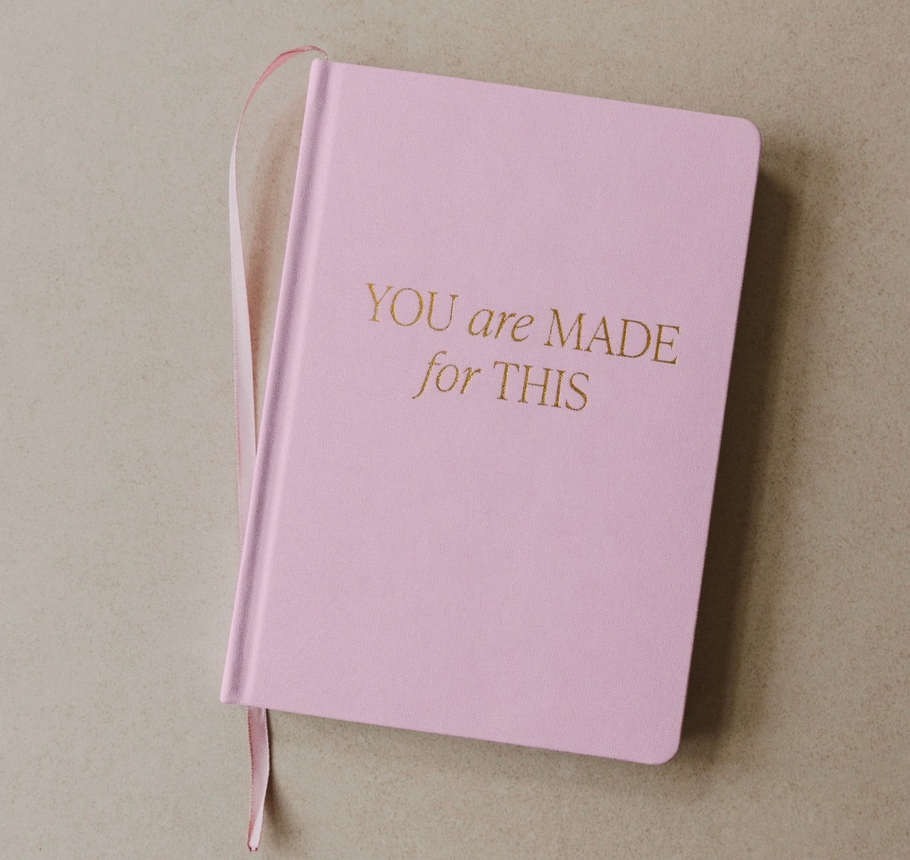 You Are Made For This Fabric Journal