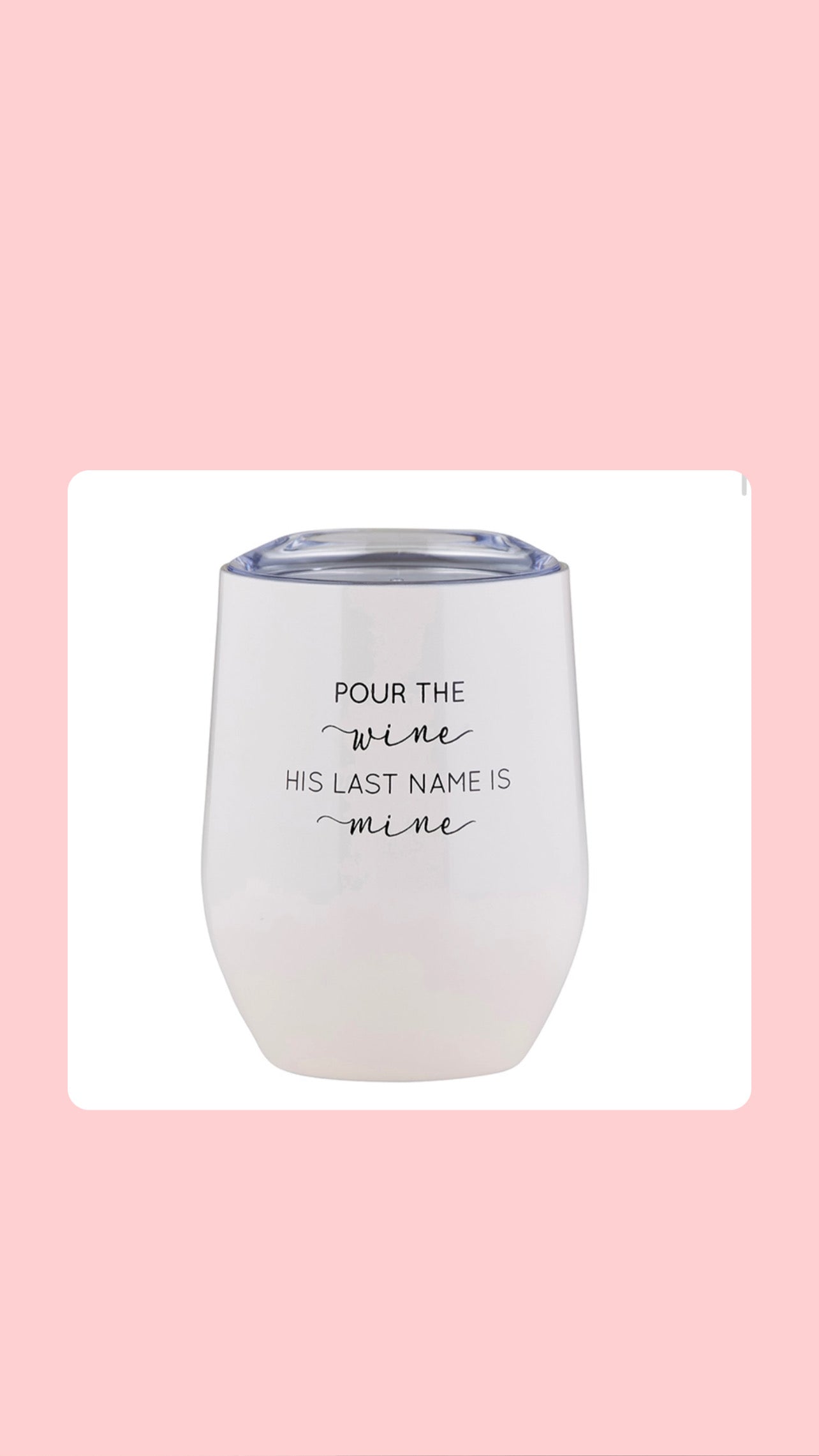 Stemless Winetumbler - Pour the Wine