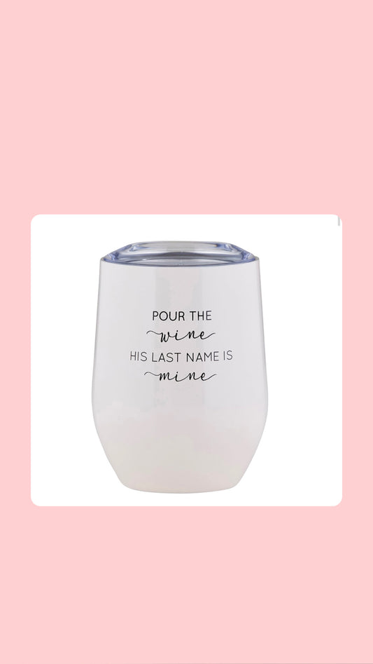 Stemless Winetumbler - Pour the Wine