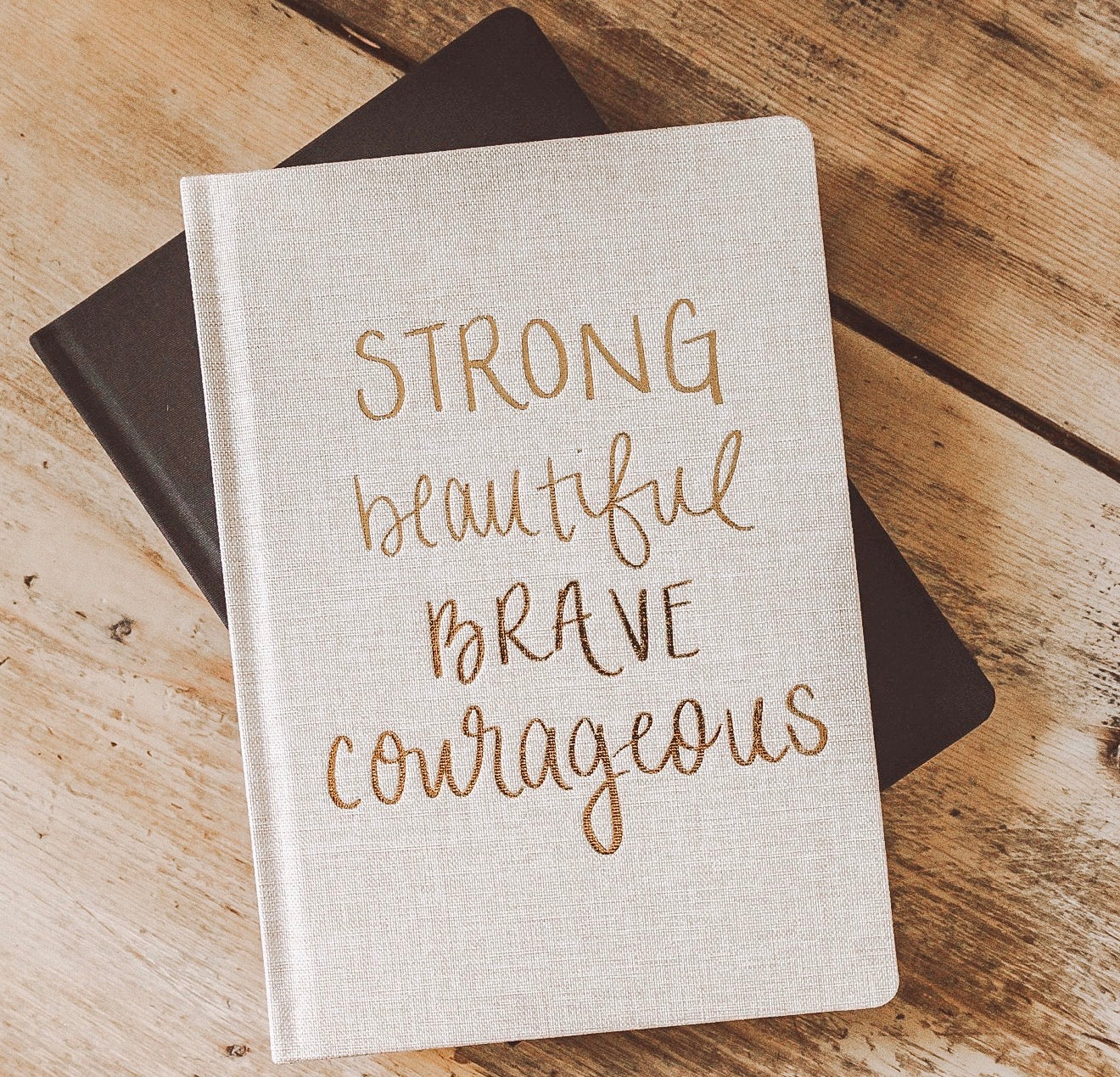 Strong Beautiful Brave Courageous Fabric Journal