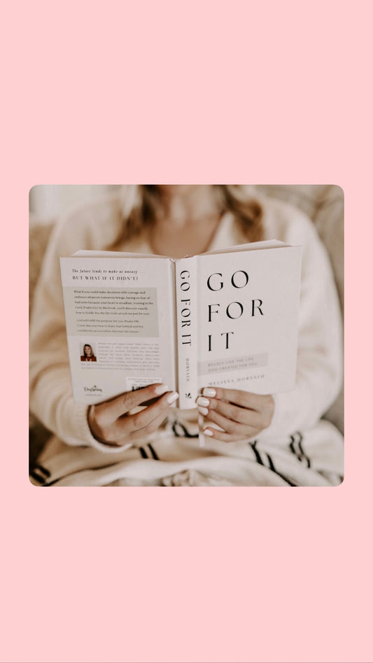 Go For It: 90 Devotions To Boldly Live the Life God Created