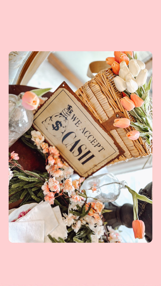 We accept cash antique sign