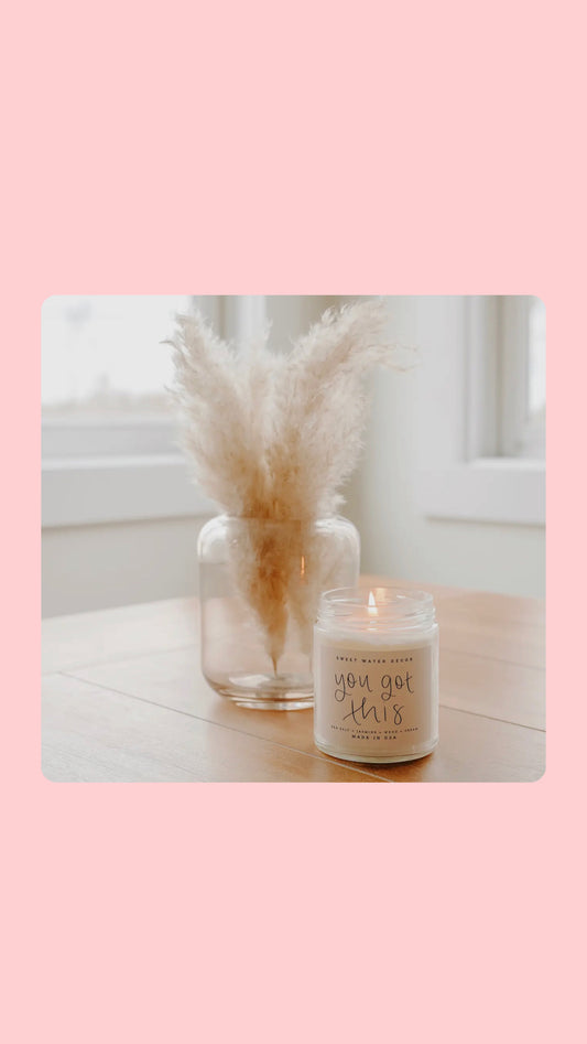 You Got This 9 oz Soy Candle
